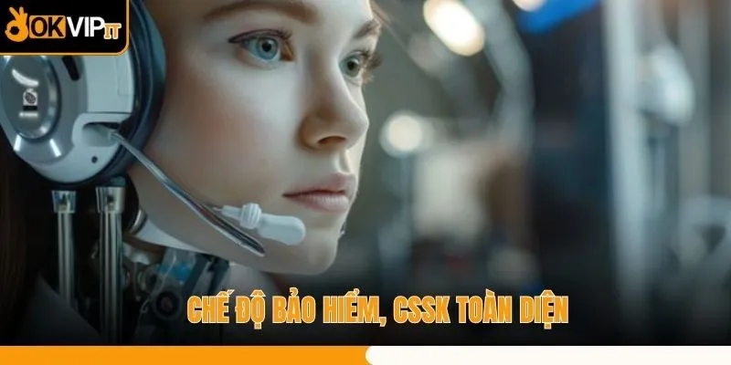 Chế độ bảo hiểm, CSSK toàn diện